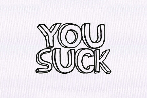 You Suck Text